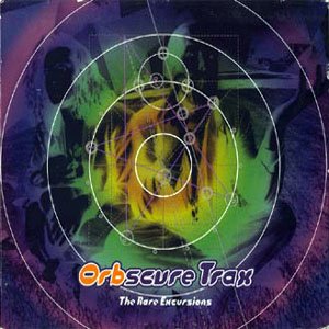 Orbscure Trax: The Rare Excursions