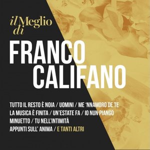 Il Meglio di Franco Califano - Grandi Successi