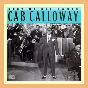 Best Of Big Bands: Cab Calloway