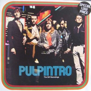 Pulp - Intro The Gift Recordings - Zortam Music