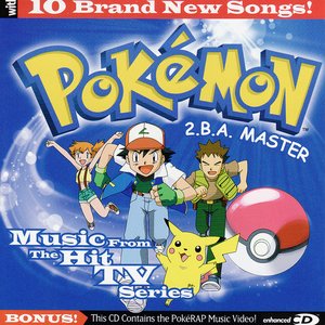 Pokemon - 2.B.A. Master - Music From The Hit TV Series