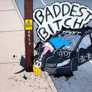 Baddest Bitch - Single