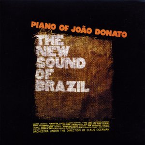 The New Sound Of Brazil / Piano Of João Donato