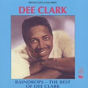 Raindrops - The Best of Dee Clark