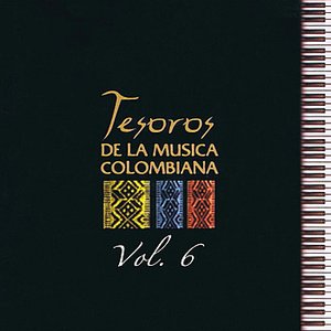 Tesoros de la Música Colombiana Volume 6