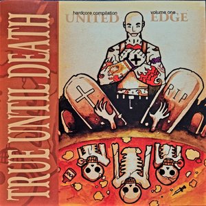 True Until Death (United Edge Hardcore Compilation Volume One)