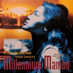 Millennium Mambo (Original Motion Picture Soundtrack A Film By Hou Hsiao Hsien)