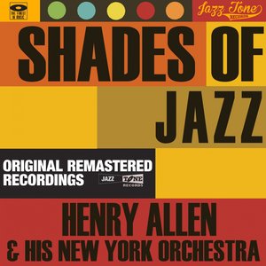 Shades of Jazz (Henry Allen & His New York Orchestra)