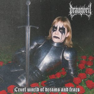 Cruel World of Dreams and Fears [Explicit]