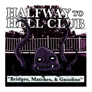 Bridges, Matches & Gasoline