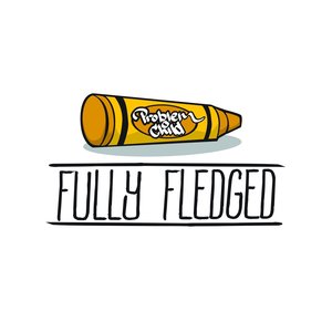 Fully Fledged