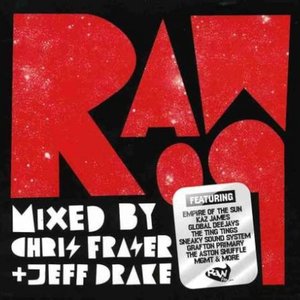 Raw 09 Mixed By Chris Fraser + Jeff Drake