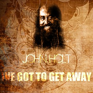 I've Got To Get Away