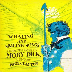 Whaling and Sailing Songs from the Days of Moby Dick