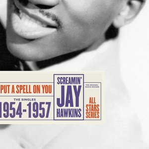 Saga All Stars: I Put a Spell On You / The Singles 1954-1957