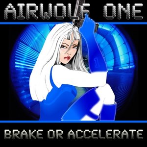 Image for 'Brake or Accelerate - Airwolf One'