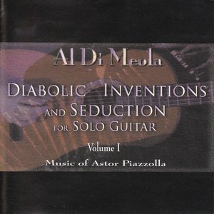 Diabolic Inventions And Seduction For Solo Guitar Volume I (Music Of Astor Piazzolla)