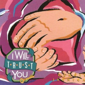 I Will Trust You