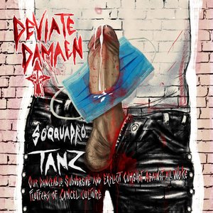 Soqquadro Tanz - Our Danceable, Subversive and Explicit Cumshot Against All Woke Fluffers of Cancel Culture