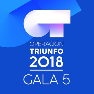 OT Gala 5 (Operación Triunfo 2018)
