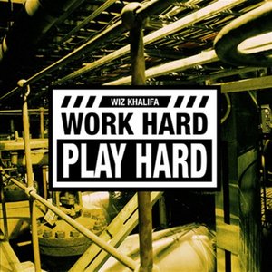 Work Hard, Play Hard - Single