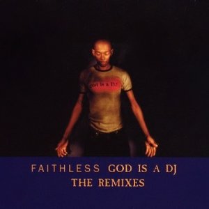 God Is a DJ: The Remixes