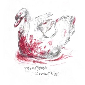 percepções corrompidas