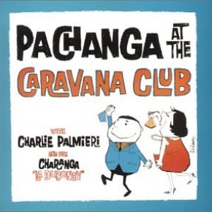 Pachanga At The Caravana Club