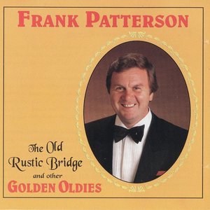 The Old Rustic Bridge And Other Golden Oldies