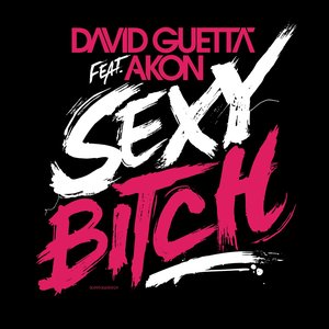 Sexy Bitch (Remixes & Edits)