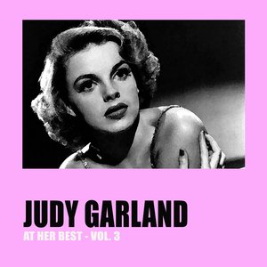 Judy Garland at Her Best, Vol. 3