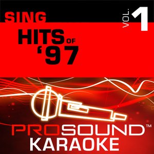 Sing Hits of '97 v.1 (Karaoke Performance Tracks)