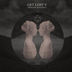 Get Lost V mixed by Acid Pauli