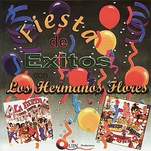 Fiesta De Exitos Con Los Hermanos Flores