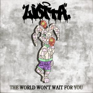 The World Won't Wait for You