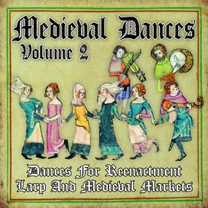 Medieval Dances, Vol. 2 (Dances for Reenactment, Larp and Medieval Markets)