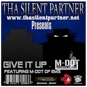 Give It Up featuring M-Dot of EMS - Single