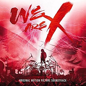 We Are X (Original Soundtrack)