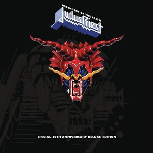 Defenders Of The Faith (Special 30th Anniversary Deluxe Edition)