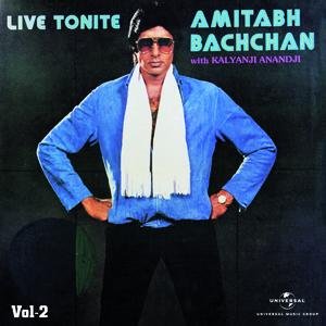 Live Tonite - Amitabh Bachchan With Kalyanji Anandji Vol. 2