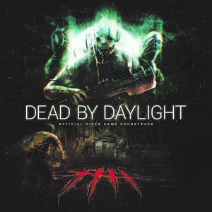 Dead By Daylight (Official Video Game Soundtrack)