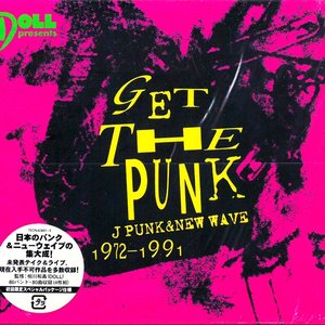 Get The Punk: J Punk & New Wave 1972-1991