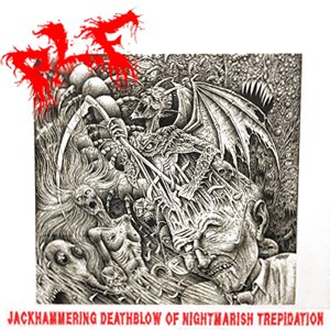 Jackhammering Deathblow of Nightmarish Trepidation