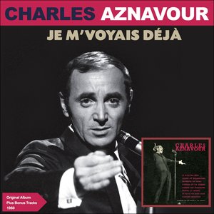 Je m'voyais déjà (Original Album plus Bonus Tracks 1960)