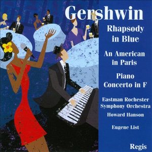 Gershwin: Rhapsody in Blue; An American in Paris; Piano Concerto