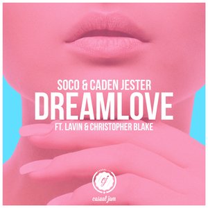 Dreamlove (feat. Lavin & Christopher Blake)