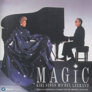 Magic: Kiri Sings Michel Legrand