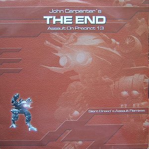 The End (Assault On Precinct 13) (Silent Breed's Assault Remixes)