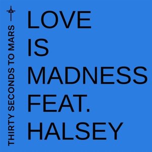 'Love Is Madness (feat. Halsey) - Single' için resim