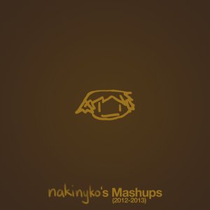 nakinyko's Mashups (2012-2013)